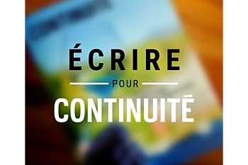 Appel de textes et collaboration pour la revue Continuité, thème patrimoine québécois et international.