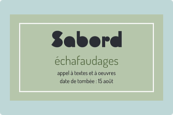 Appel de textes pour la revue Le Sabord, thème échafaudages, date limite le 15 août 2025.