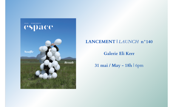 Lancement du no. 140 | Espace