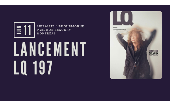 Lancement du no. 197 | Lettres québécoises