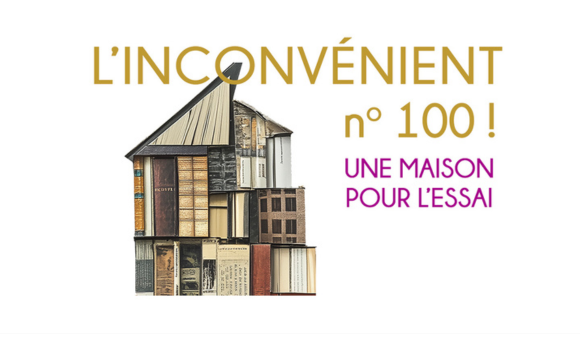 Lancement du no. 100 | L'Inconvénient