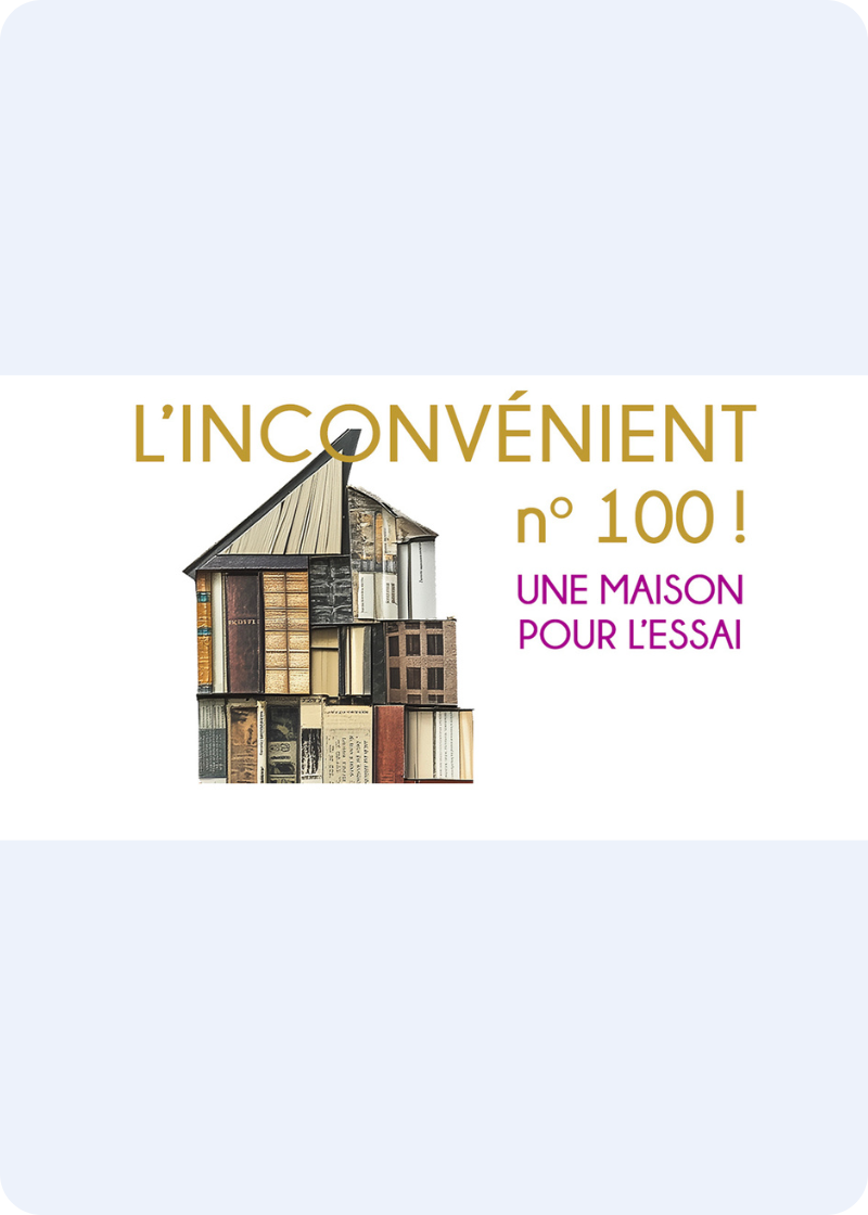 Lancement du no. 100 | L'Inconvénient
