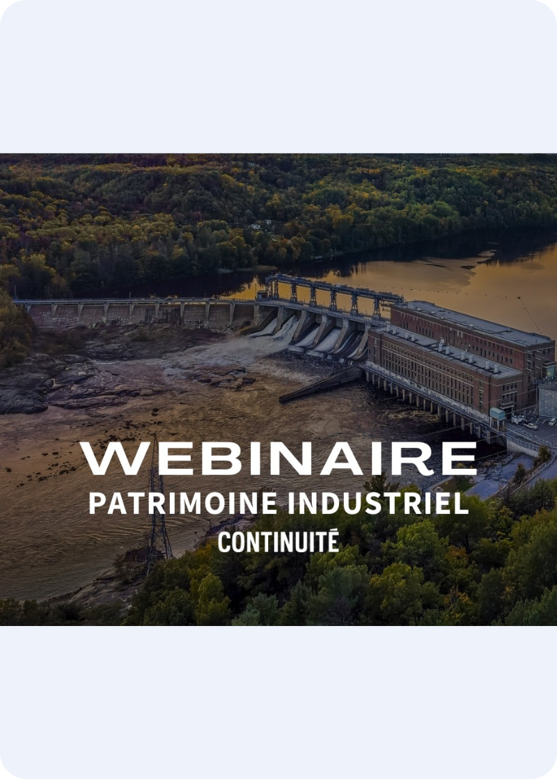 Le patrimoine industriel québécois : webinaire | Continuité