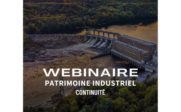 Le patrimoine industriel québécois : webinaire | Continuité