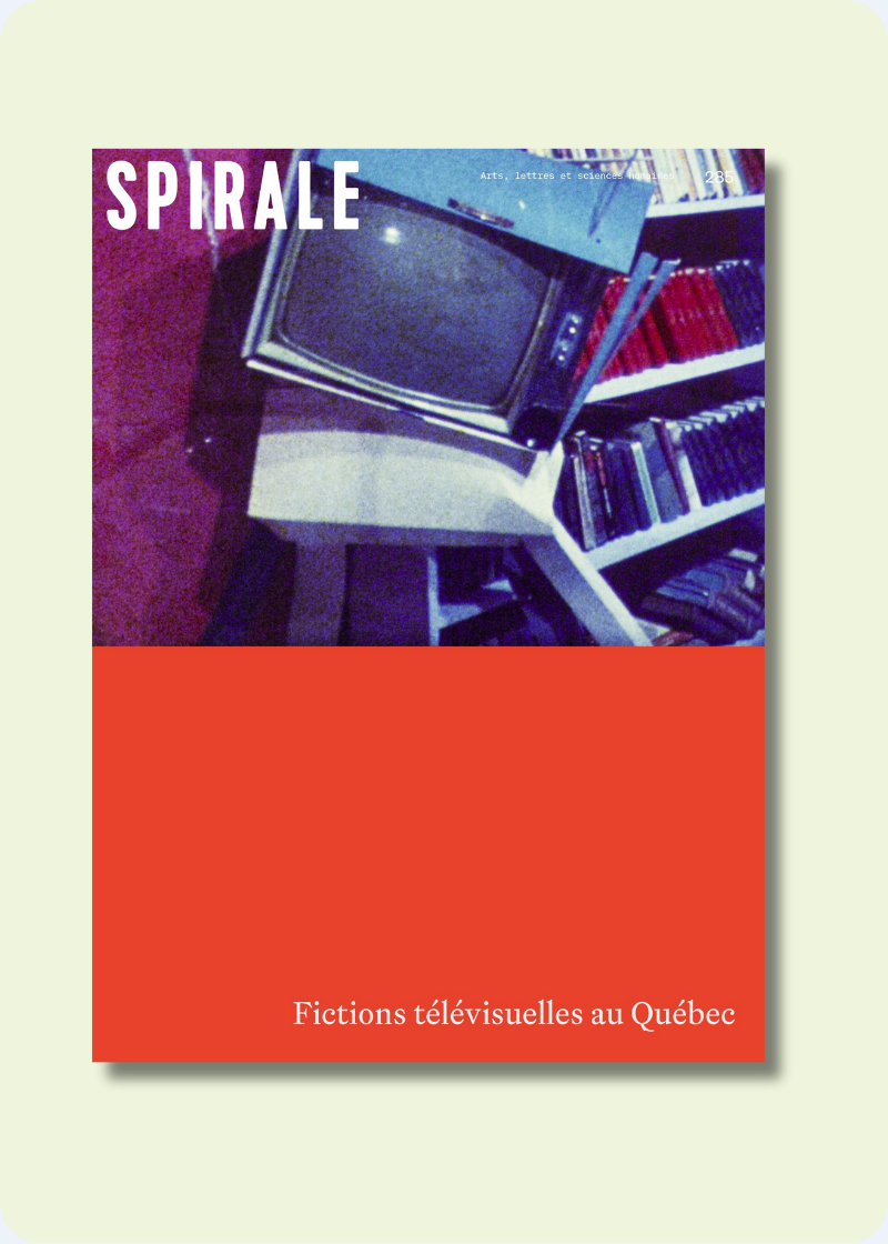 Lancement - Spirale 285 | «Fictions télévisuelles au Québec»