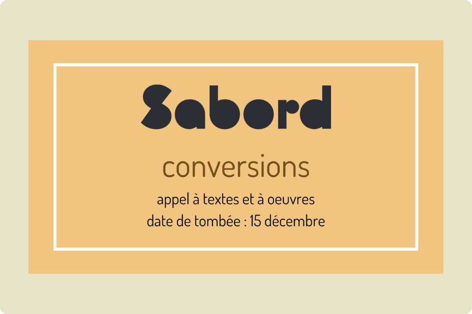Appel de textes et d'oeuvres, thème conversions, revue Le Sabord