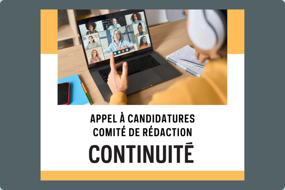 Appel à candidatures pour le magazine Continuité, date limite le 21 avril 2025.