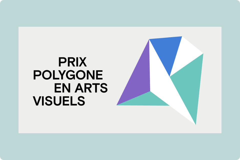 Appel à candidatures, Prix Polygone, Vie des arts