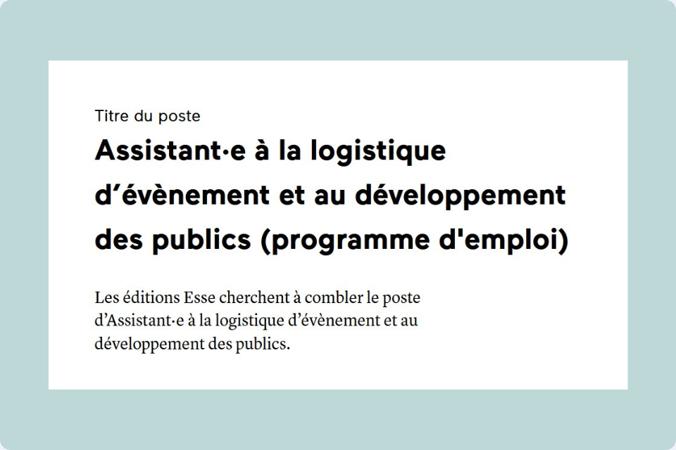 Offre d'emploi: Assistant.e à la logistique d'évènement et au développement des publics, Éditions Esse