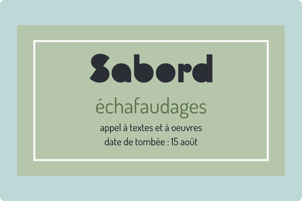 Appel de textes pour la revue Le Sabord, thème échafaudages, date limite le 15 août 2025.