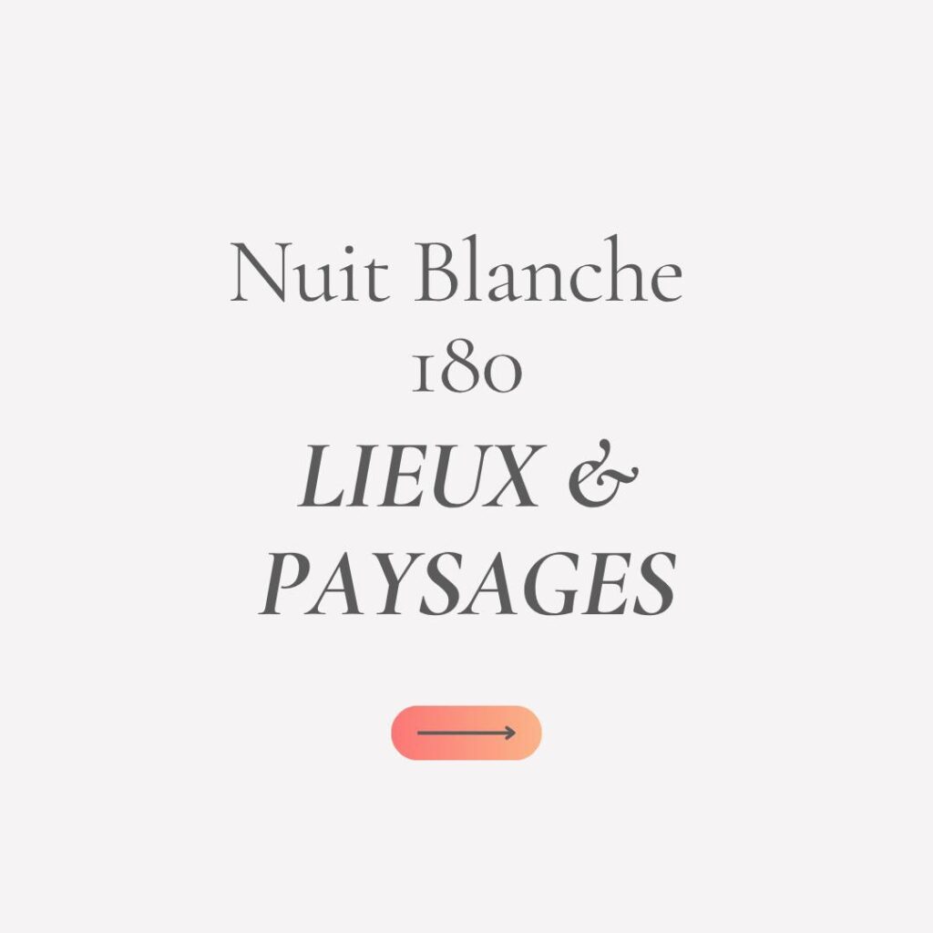 Nuit blanche, Lieux et paysages